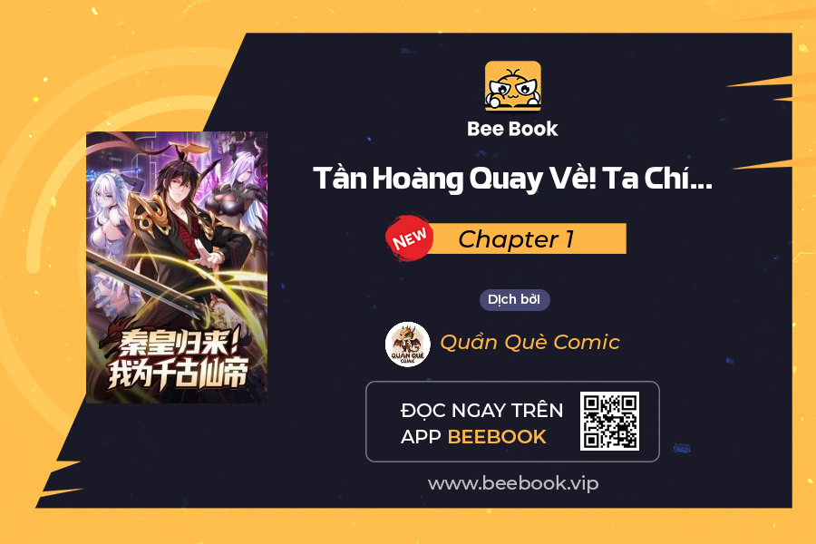 Tần Hoàng Quay Về! Ta Chính Là Tiên đế Vạn Cổ Chapter 1 - Trang 0