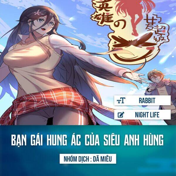 Bạn Gái Hung Ác Của Siêu Anh Hùng Chapter 9 - Trang 0