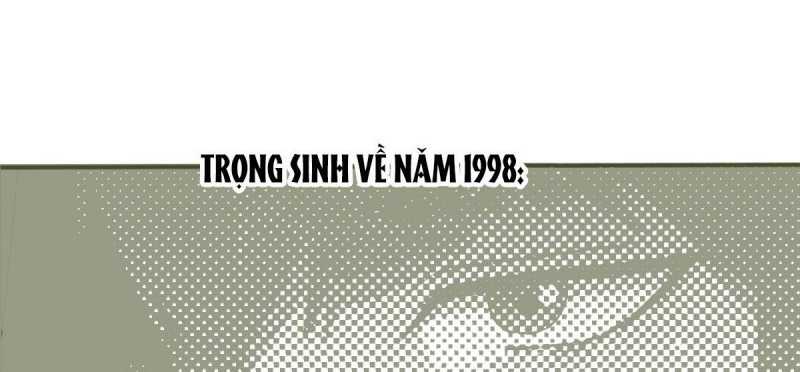 Trọng Sinh 1998: Yêu đương Không Bằng Làm Nên Nghiệp Lớn! Chapter 0 - Trang 71