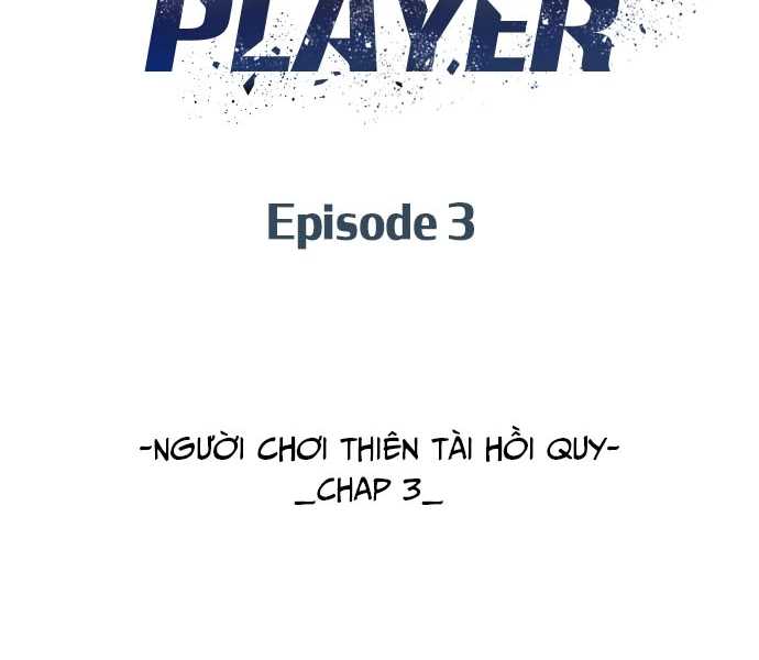 Người Chơi Thiên Tài Hồi Quy Chapter 3 - Trang 48