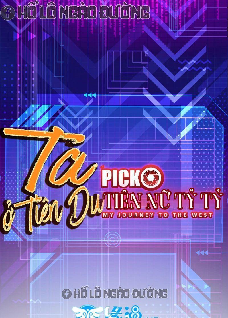 Ta ở Tây Du Cua Tiên Nữ Tỷ Tỷ Chapter 15 - Trang 0