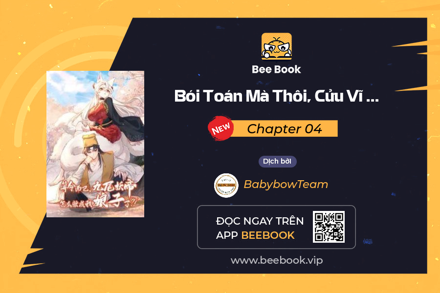 Bói Toán Mà Thôi, Cửu Vĩ Yêu Đế Sao Lại Thành Nương Tử Ta?! Chapter 04 - Trang 0