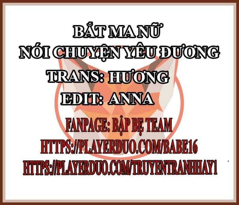 Bắt Ma Nữ Nói Chuyện Yêu Đương Chapter 1 - Trang 0