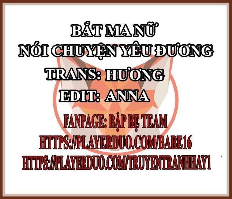 Bắt Ma Nữ Nói Chuyện Yêu Đương Chapter 2 - Trang 0