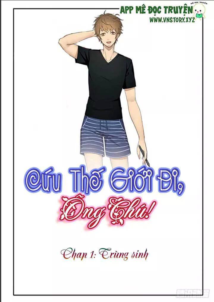 Cứu Thế Giới Đi, Ông Chú! Chapter 1 - Trang 0