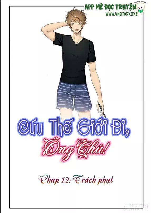 Cứu Thế Giới Đi, Ông Chú! Chapter 12 - Trang 0