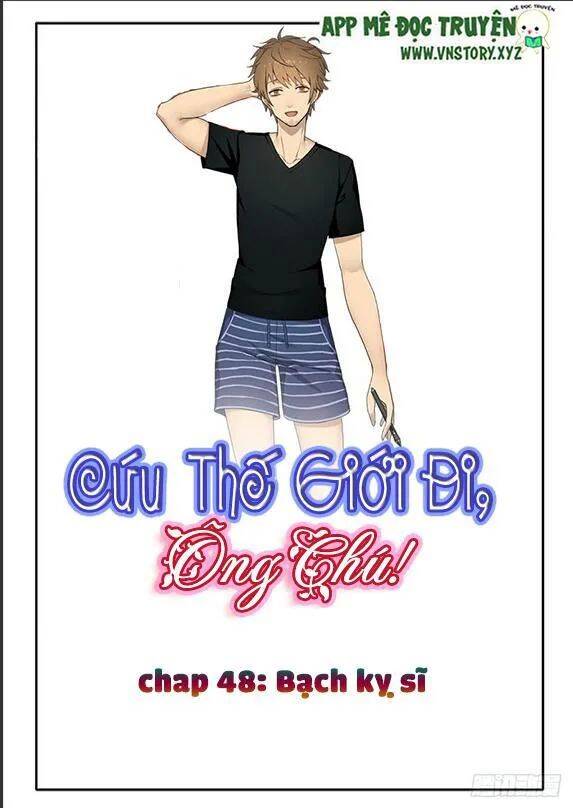 Cứu Thế Giới Đi, Ông Chú! Chapter 48 - Trang 0