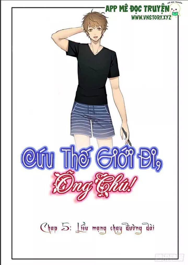 Cứu Thế Giới Đi, Ông Chú! Chapter 5 - Trang 0