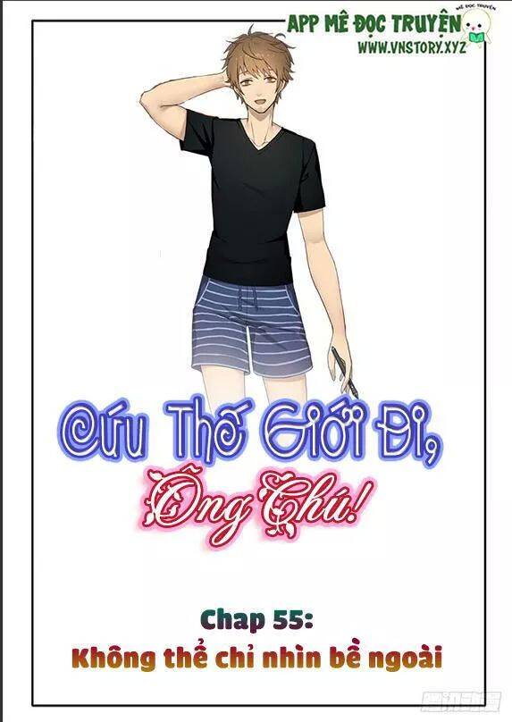 Cứu Thế Giới Đi, Ông Chú! Chapter 55 - Trang 0