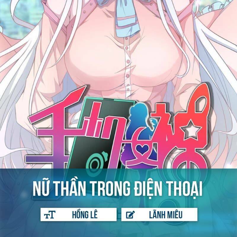 Nữ Thần Trong Điện Thoại Chapter 3 - Trang 0