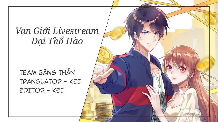 Vạn Giới Livestream Đại Thổ Hào Chapter 12 - Trang 0