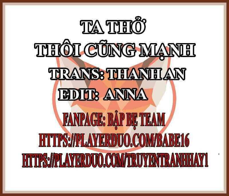 Tôi Thở Cũng Có Thể Mạnh Hơn Chapter 47 - Trang 0