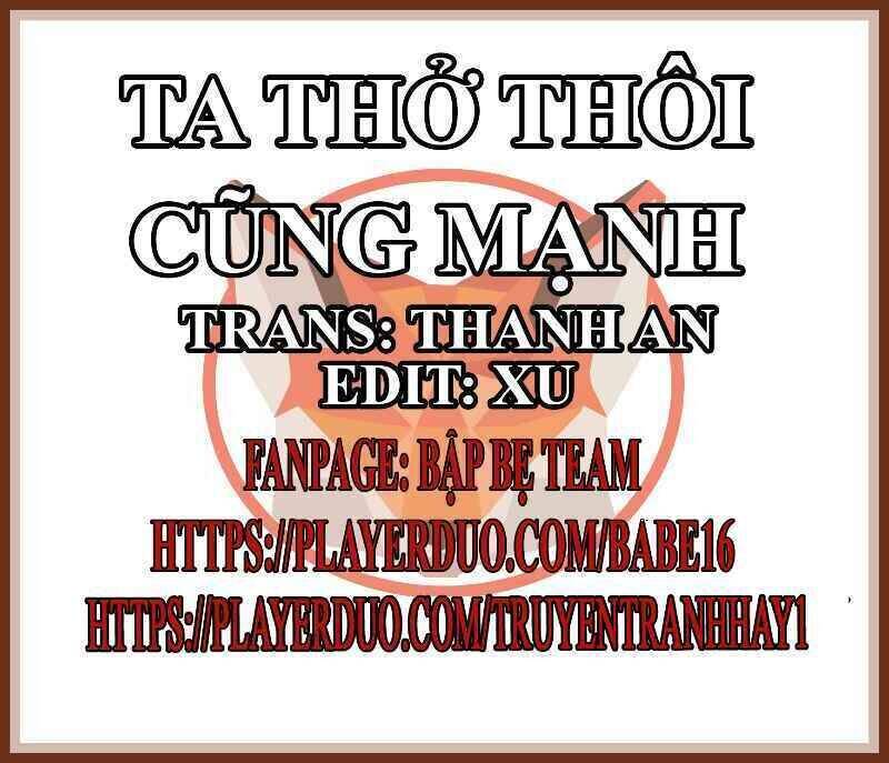 Tôi Thở Cũng Có Thể Mạnh Hơn Chapter 46 - Trang 0