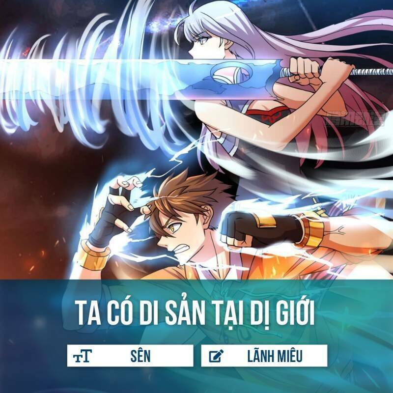 Ta Có Di Sản Tại Dị Giới Chapter 10 - Trang 0