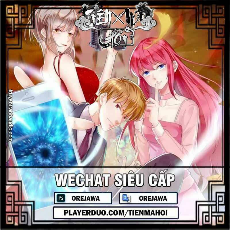 Wechat Siêu Cấp Chapter 167 - Trang 0