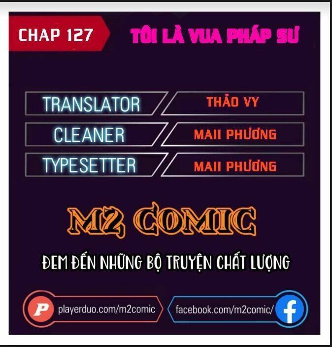 Ta Là Vua Pháp Sư Chapter 127 - Trang 1