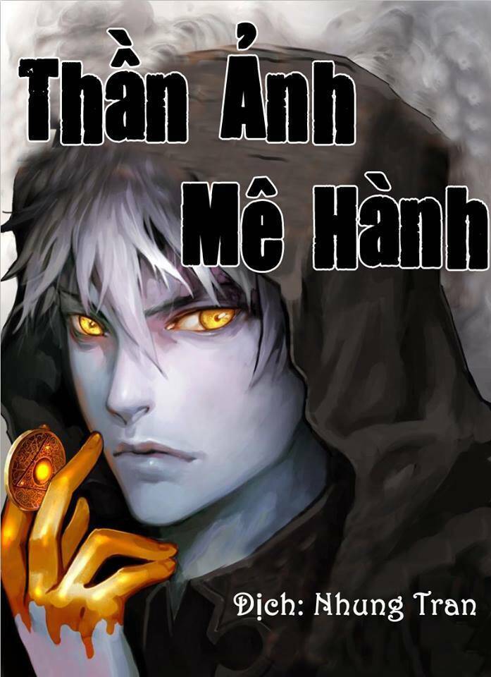 Thần Ảnh Mê Hành Chapter 1 - Trang 1