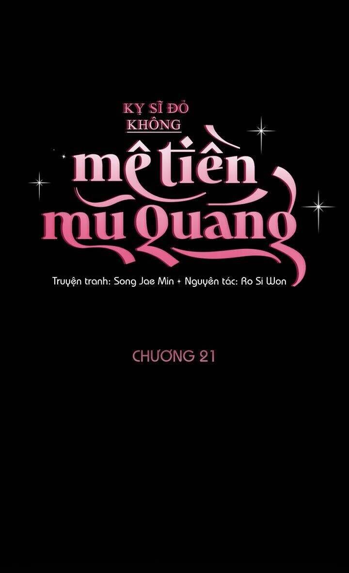 Kỵ Sĩ Đỏ Không Mê Tiền Mù Quáng Chapter 21 - Trang 6