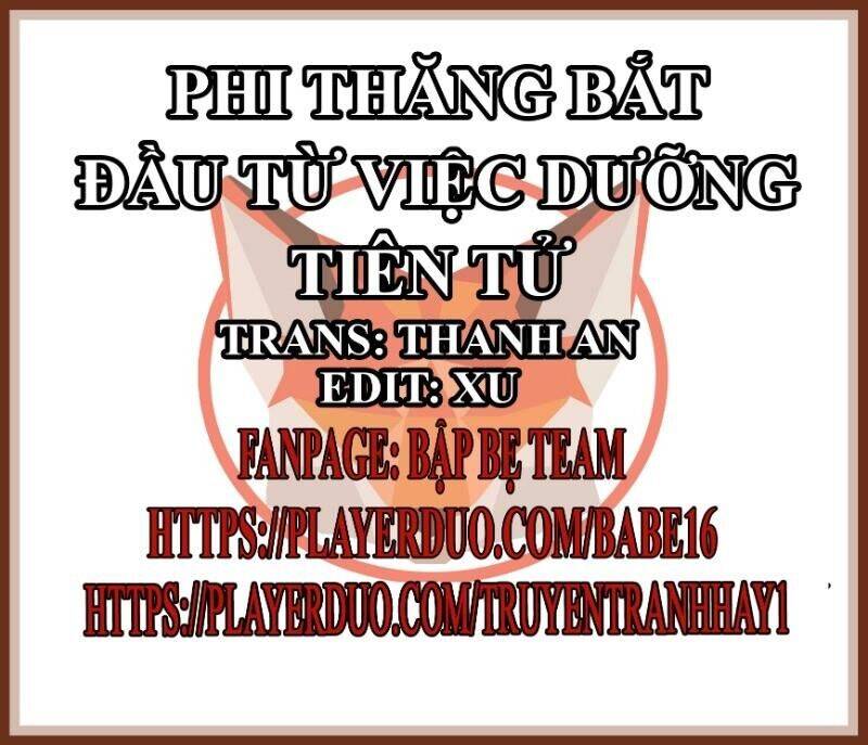 Phi Thăng Bắt Đầu Từ Việc Nuôi Một Tiên Tử Chapter 6 - Trang 0