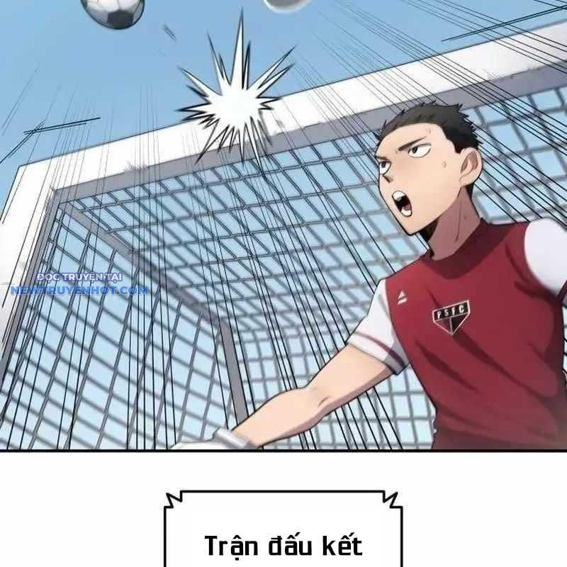 Thiên Phú Bóng Đá, Tất Cả Đều Là Của Tôi! chapter 79 - Trang 57