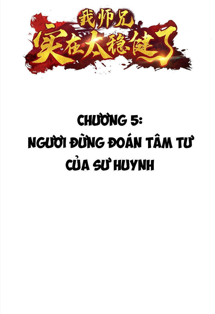 Sư Huynh Nhà Ta Thật Quá Thận Trọng Chapter 5 - Trang 2