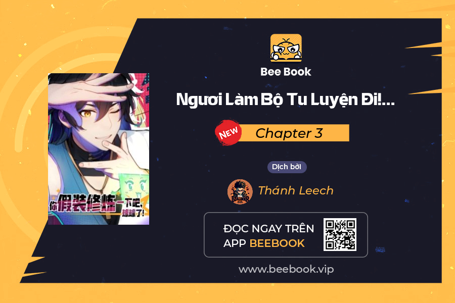 Ngươi Làm Bộ Tu Luyện đi! Chapter 3 - Trang 0