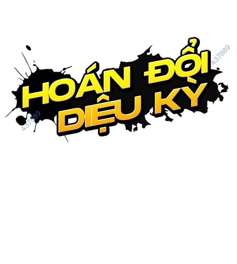 Hoán Đổi Diệu Kỳ Chapter 511 - Trang 4