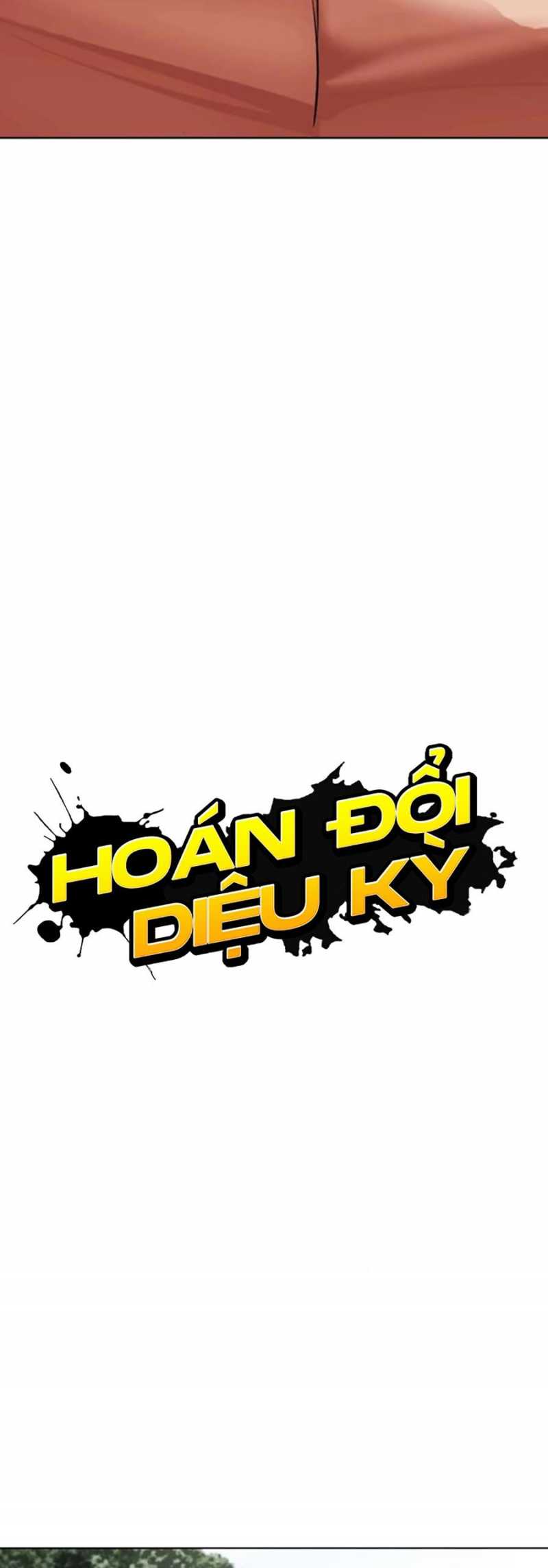 Hoán Đổi Diệu Kỳ Chapter 500 - Trang 26