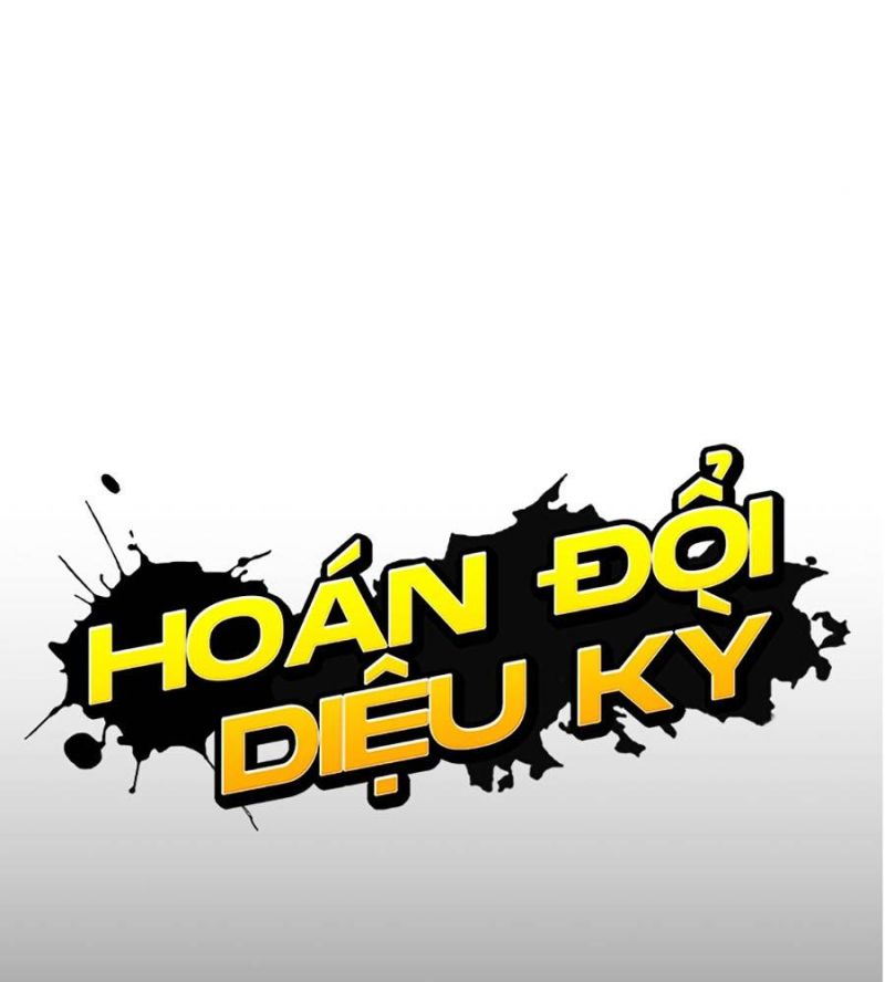 Hoán Đổi Diệu Kỳ Chapter 514 - Trang 88