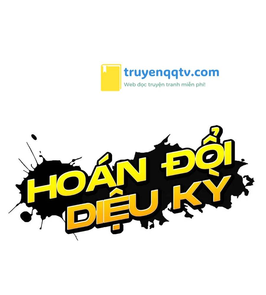 Hoán Đổi Diệu Kỳ Chapter 513 - Trang 84