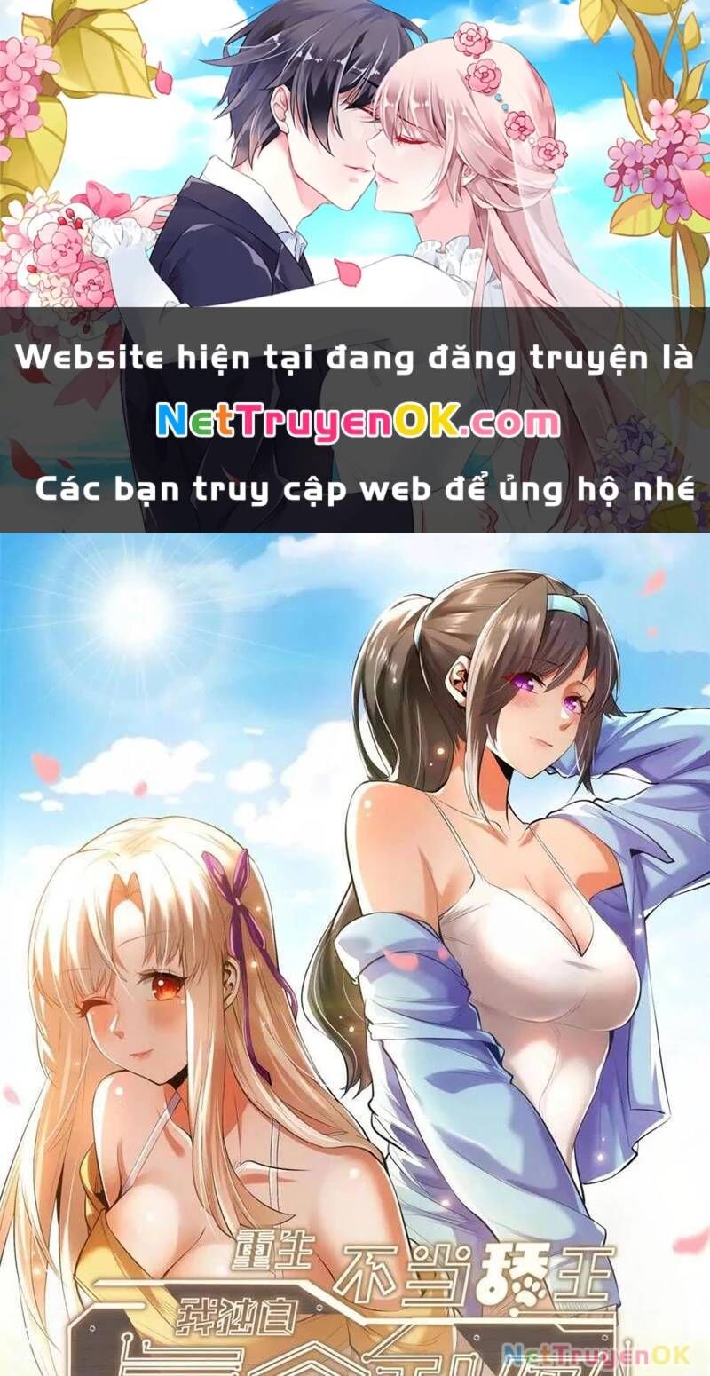 Trọng Sinh Không Làm Chạn Vương, Tôi Một Mình Nạp Game Thăng Cấp Chapter 168 - Trang 1