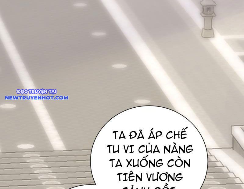 Hệ Thống Hèn Mọn Quỳ Xuống Cầu Xin Ta Vô địch chapter 17 - Trang 121