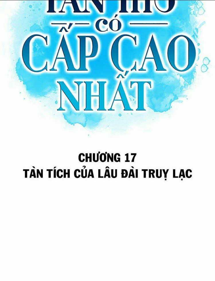 Tôi Là Tân Thủ Có Cấp Cao Nhất chapter 17 - Trang 21