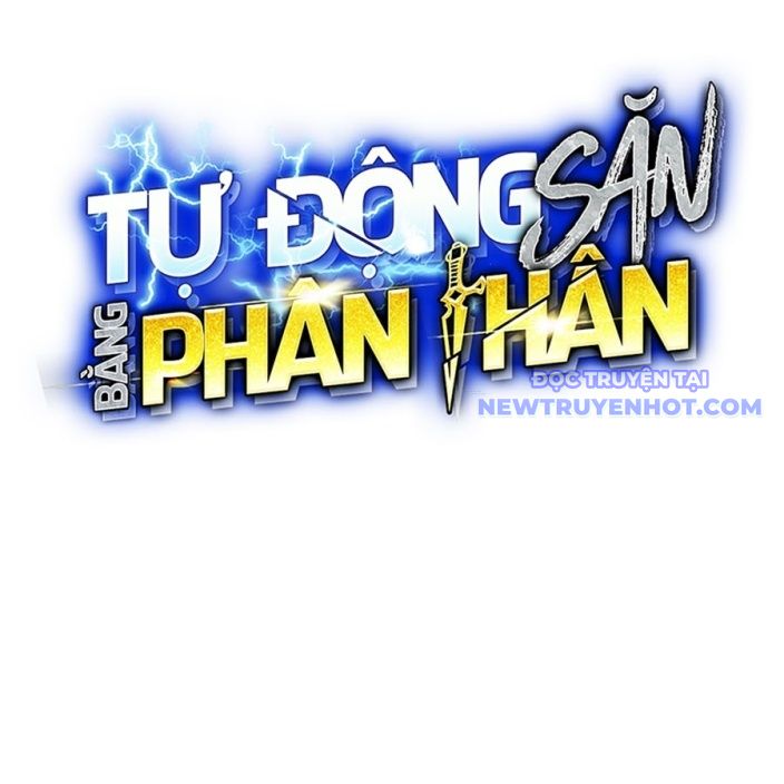 đi Săn Tự động Bằng Phân Thân chapter 125 - Trang 42